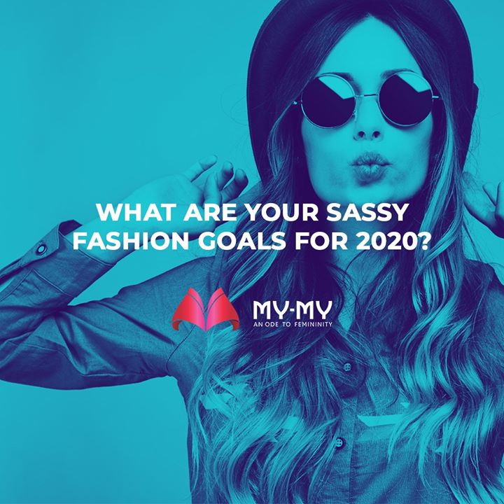 What are your Sassy Fashion Goals for 2020?

#MyMy #MyMyCollection #femalefashion #womensstyle #studentfashion #womensfashionwear #urbanfashion #fashionmotivation #womenclothingstore #womensfashionrange #womensurbanfashion #fashion #vogue #clothes #ExculsiveEnsembles #ExclusiveCollection #Ahmedabad #Gujarat #India