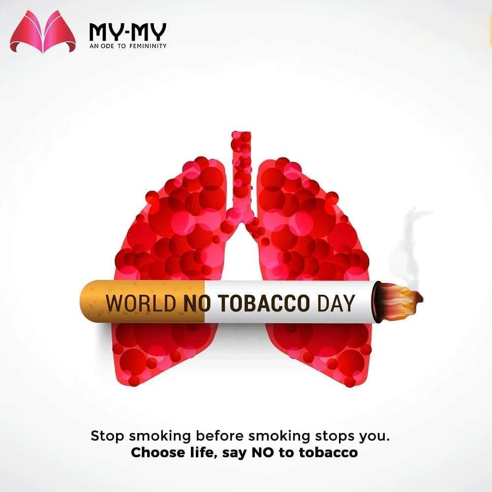 Stop smoking before smoking stops you. Choose life, say NO to tobacco. 
#WorldNoTobaccoDay #NoTobaccoDay #AntiTobaccoDay #MyMyEdition #StayHome #StaySafe #CoronaVirus #Covid19 #ProtectYourself #IndiafightsCorona